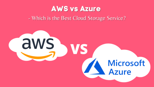 AWS vs Azure - Which is the Best Cloud Storage Service? - AnalyticsLearn