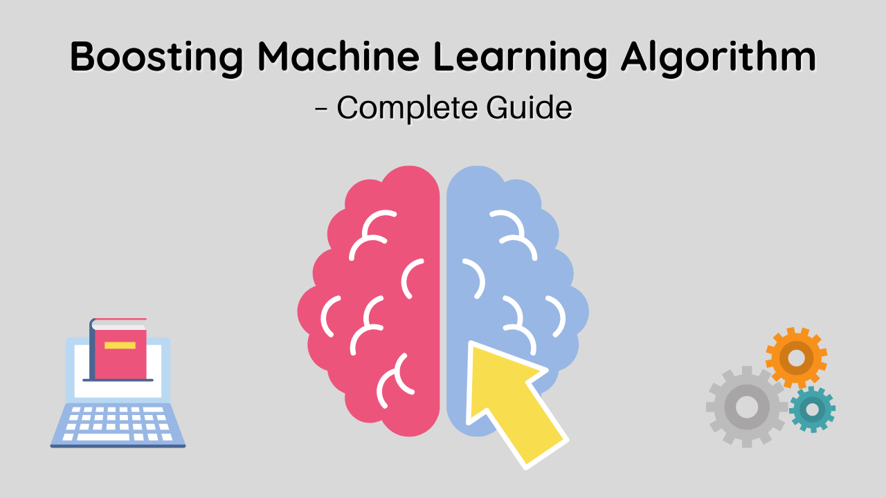 Boosting Machine Learning Algorithm – Complete Guide - AnalyticsLearn