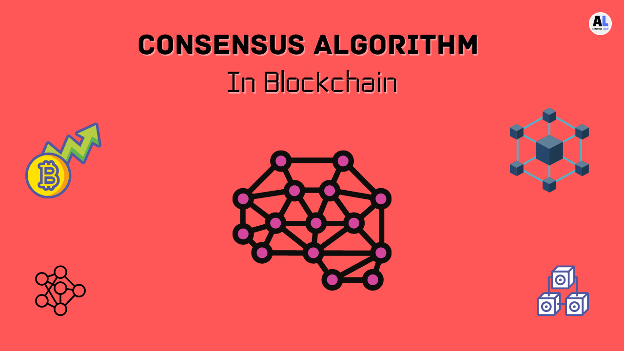 What Is Consensus Algorithm In Blockchain? - AnalyticsLearn