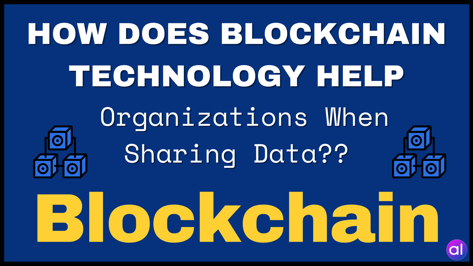 how does blockchain technology help organizations when sharing data?