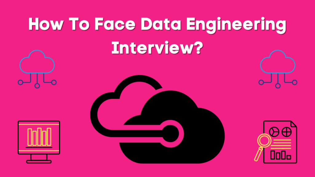 How To Face Data Engineering Interview Questions And Crack The ...