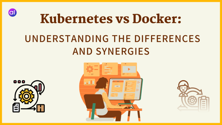 Kubernetes vs Docker: The Ultimate Guide - AnalyticsLearn