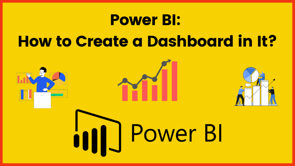 Power BI: How to Create a Dashboard in It? - AnalyticsLearn