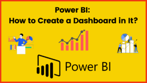 Power BI: How to Create a Dashboard in It? - AnalyticsLearn