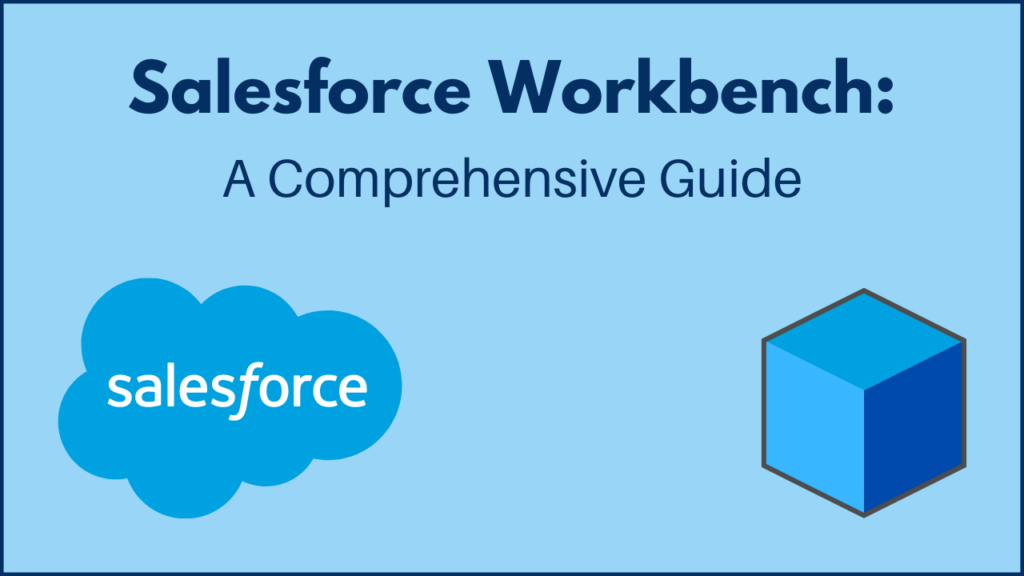 salesforce-workbench-a-comprehensive-guide-analyticslearn