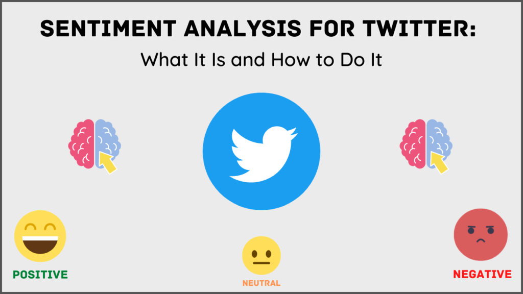 Sentiment Analysis For Twitter: What It Is And How To Do It ...