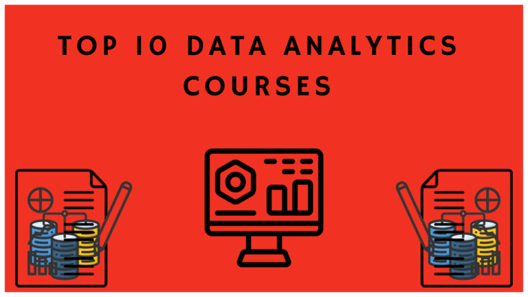 Top 10 Best Data Analytics Courses: Ultimate Guide - AnalyticsLearn