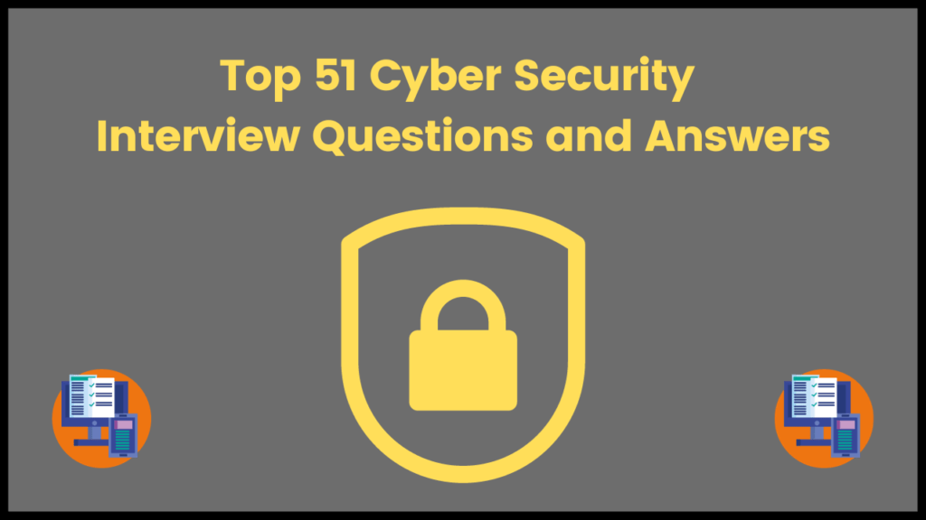 Top 51 Cyber Security Interview Questions And Answers - AnalyticsLearn