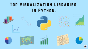 Top 11 Data Visualization Libraries In Python. - Analyticslearn