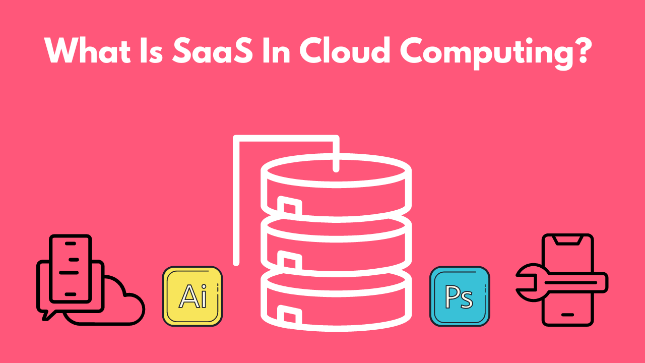 What Is SaaS In Cloud Computing? AnalyticsLearn