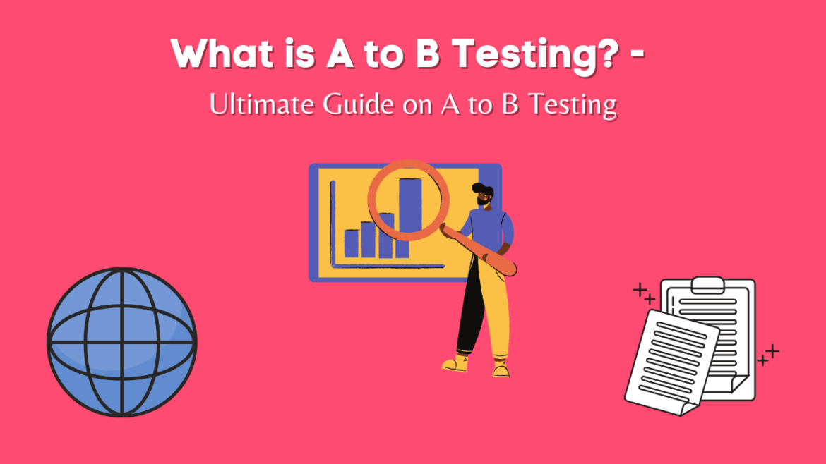 What Is A To B Testing? - Ultimate Guide On A To B Testing - AnalyticsLearn