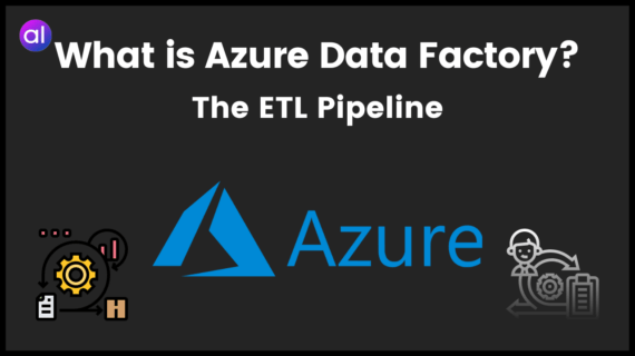 What is Azure Data Factory? - The ETL Pipeline - AnalyticsLearn