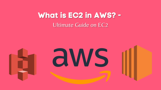 What is EC2 in AWS? - Ultimate Guide on EC2 - AnalyticsLearn